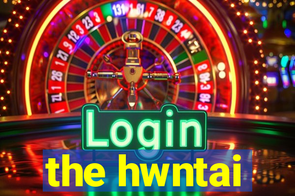 the hwntai